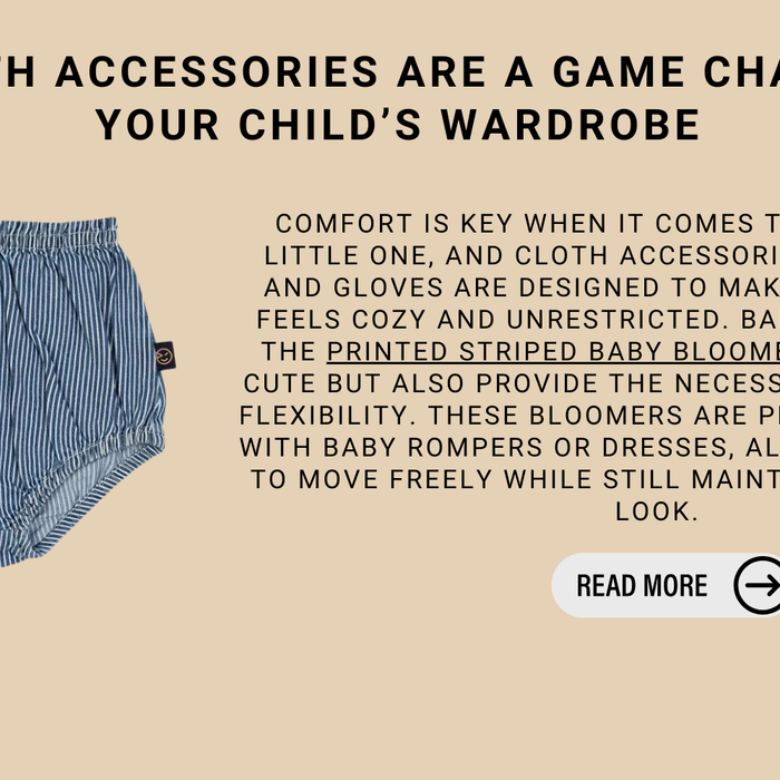 Why Cloth Accessories Are A Game Changer For Your Child’s Wardrobe